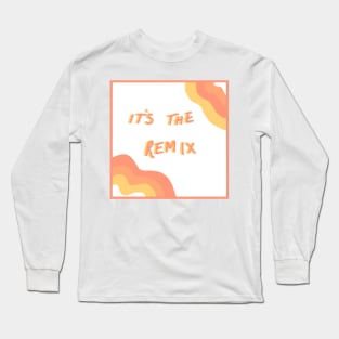 say so remix Long Sleeve T-Shirt